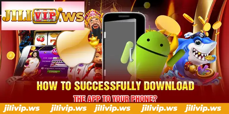 HOW TO SUCCESSFULLY DOWNLOAD THE APP TO YOUR PHONE HOW TO SUCCESSFULLY DOWNLOAD THE APP TO YOUR PHONE