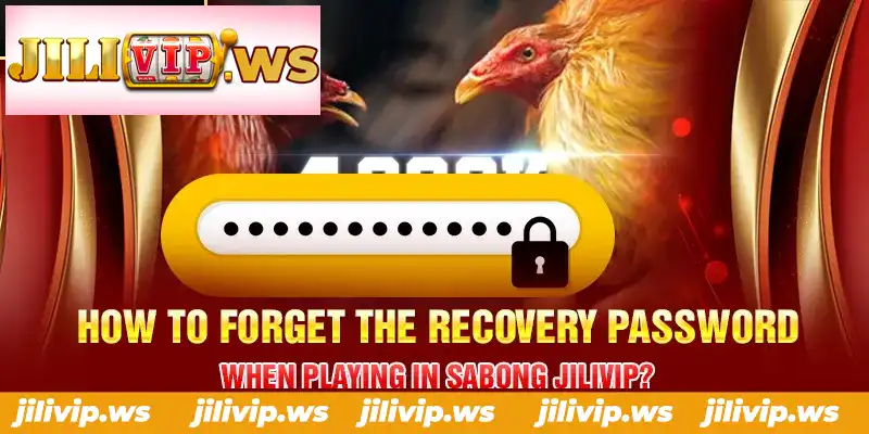 HOW TO FORGET THE RECOVERY PASSWORD WHEN PLAYING IN SABONG JILIVIP HOW TO FORGET THE RECOVERY PASSWORD WHEN PLAYING IN SABONG JILIVIP