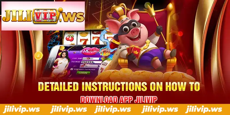 DETAILED INSTRUCTIONS ON HOW TO DOWNLOAD APP JILIVIP