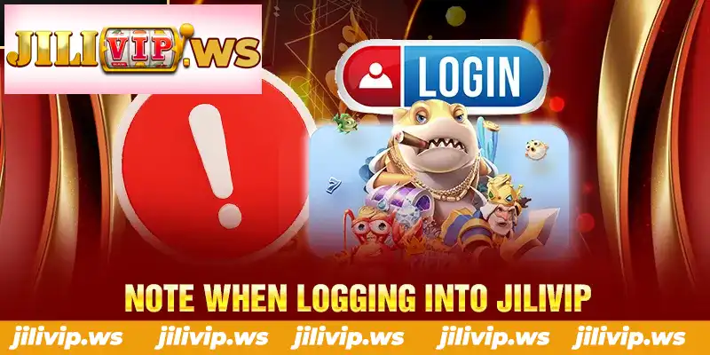 NOTE WHEN LOGGING INTO JILIVIP