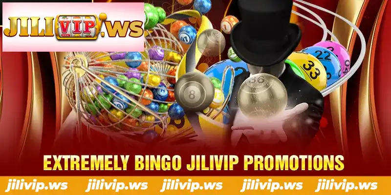 EXTREMELY BINGO JILIVIP PROMOTIONS