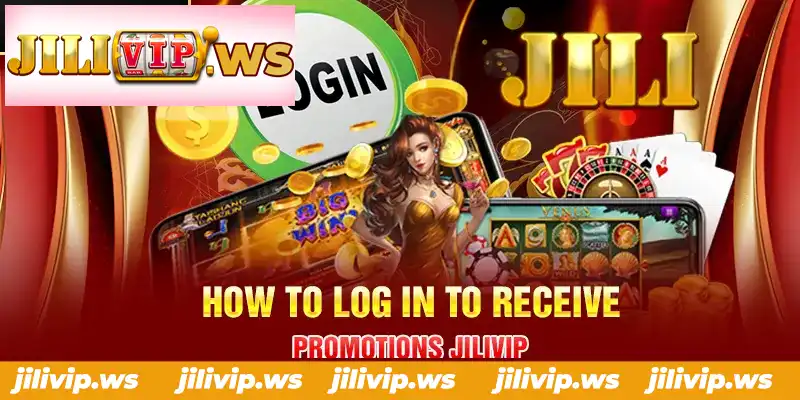 HOW TO LOG IN TO RECEIVE PROMOTIONS JILIVIP