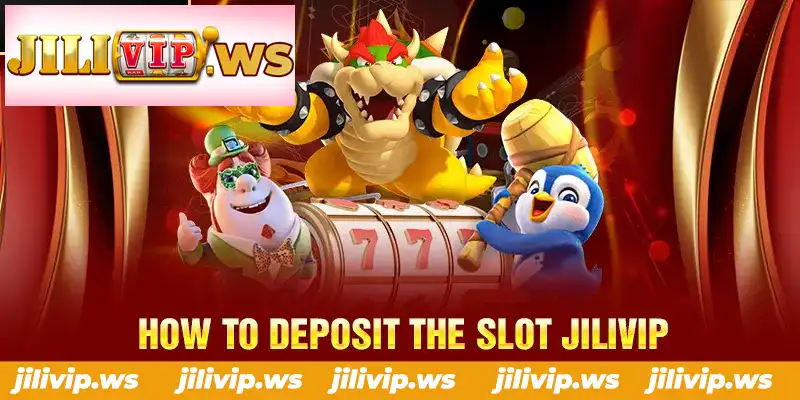 HOW TO DEPOSIT THE SLOT JILIVIP HOW TO DEPOSIT THE SLOT JILIVIP