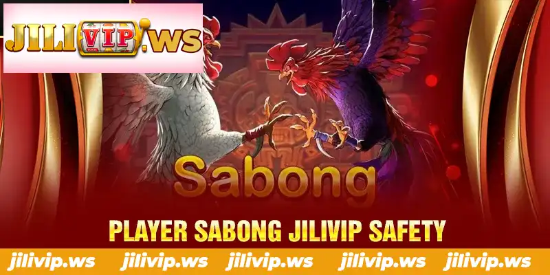 PLAYER SABONG JILIVIP SAFETY PLAYER SABONG JILIVIP SAFETY