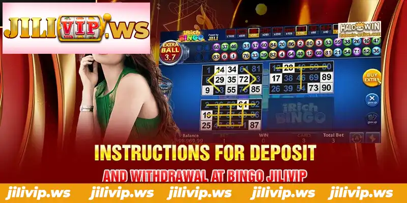 INSTRUCTIONS FOR DEPOSIT AND WITHDRAWAL AT BINGO JILIVIP